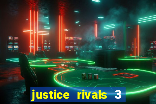 justice rivals 3 dinheiro infinito